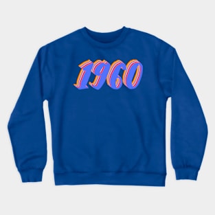 1960 Birthday Gift T-Shirt Crewneck Sweatshirt